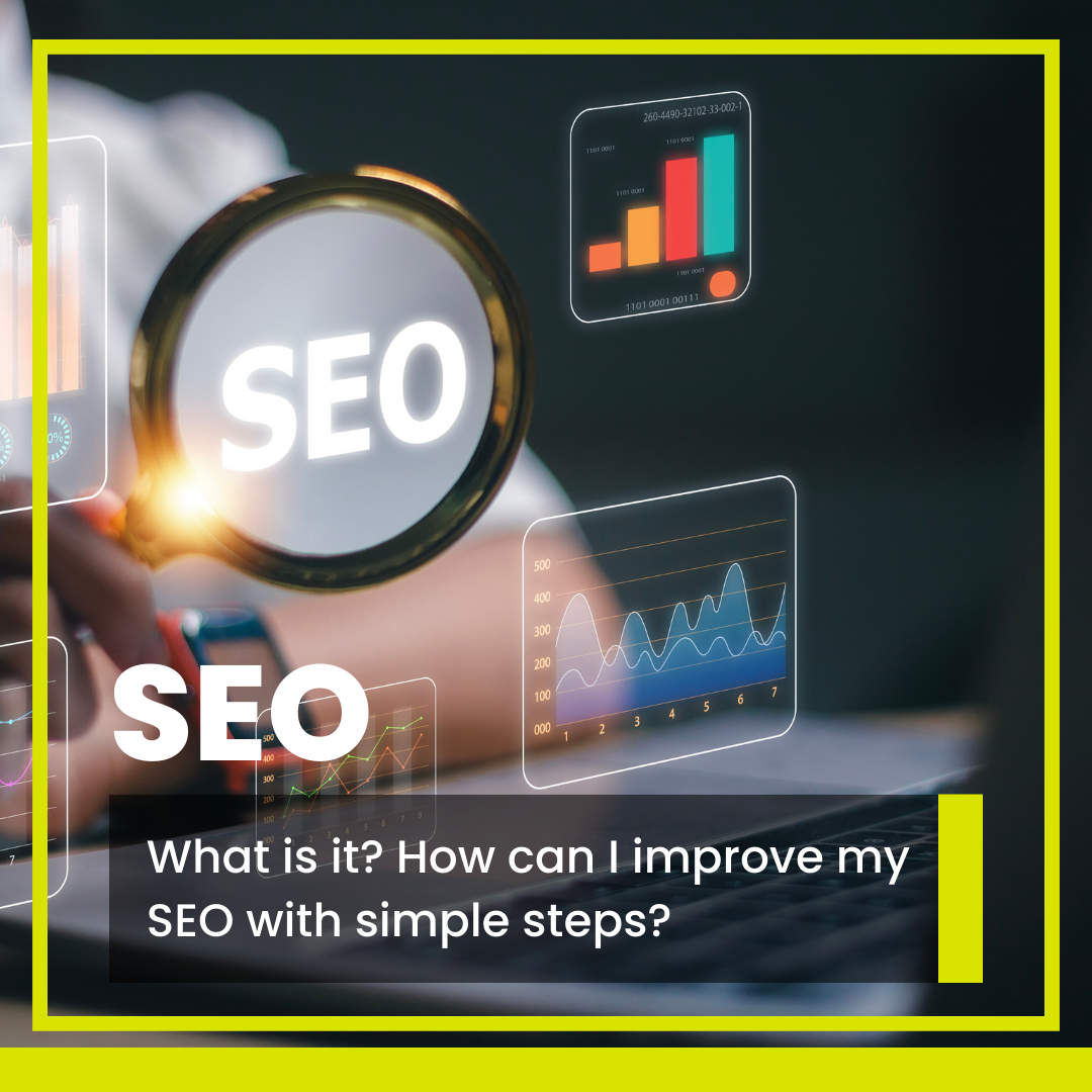 SEO – What is it? How can I improve my SEO with simple steps?
