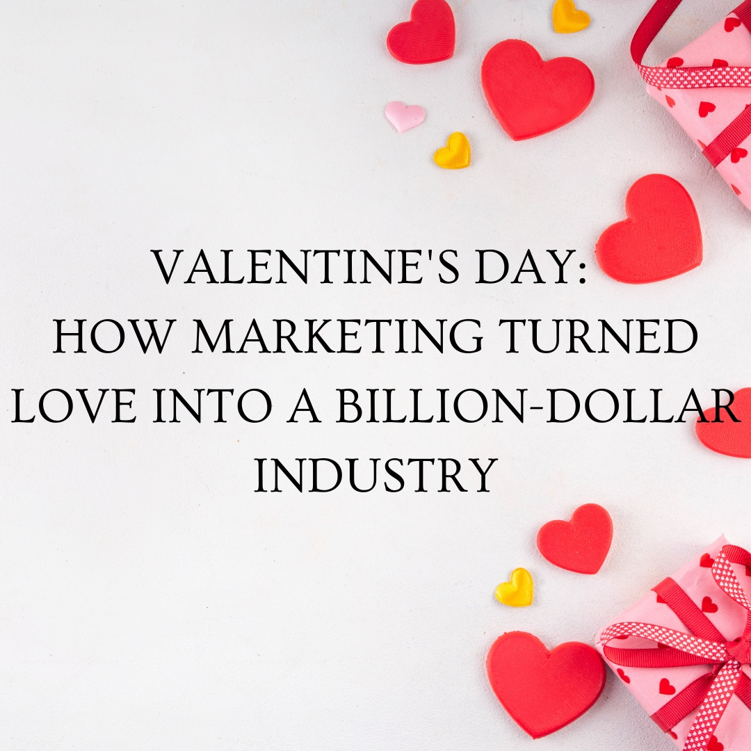 Valentine’s Day: How marketing turned Love into a billion-dollar industry